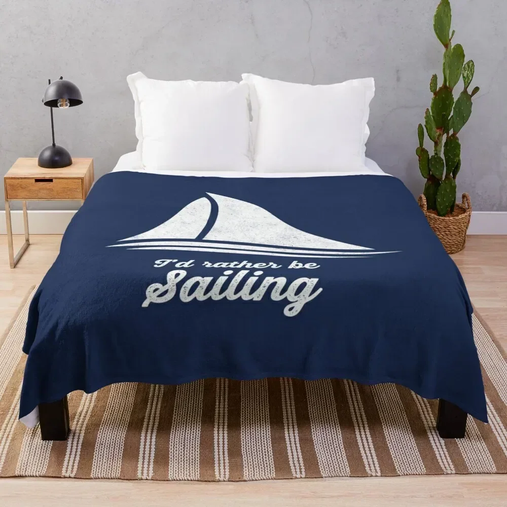 

I'd Rather Be Sailing Throw Blanket Travel Size Cozy Blanket for Plane Train