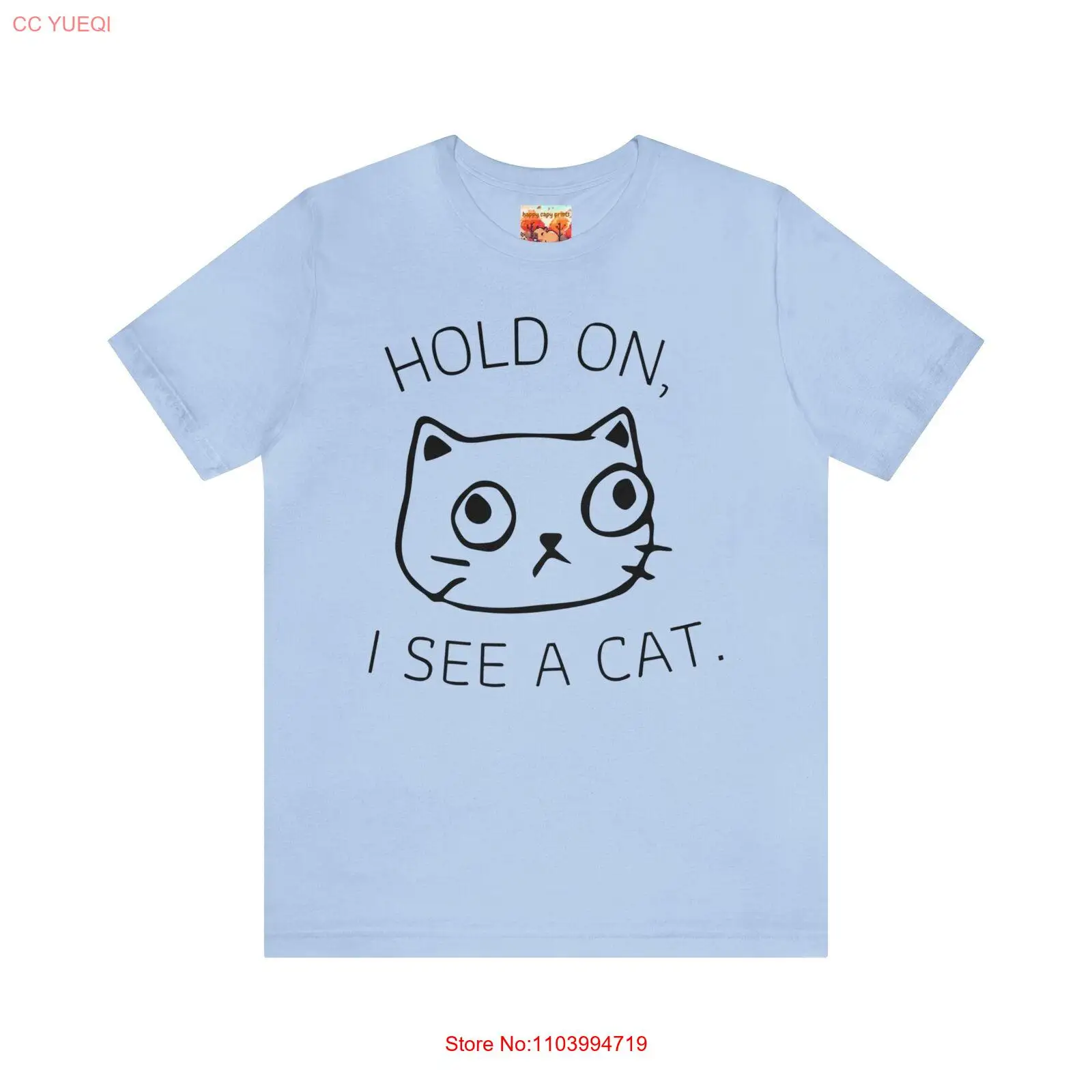 Hold On I See a Cat Unisex Shirt