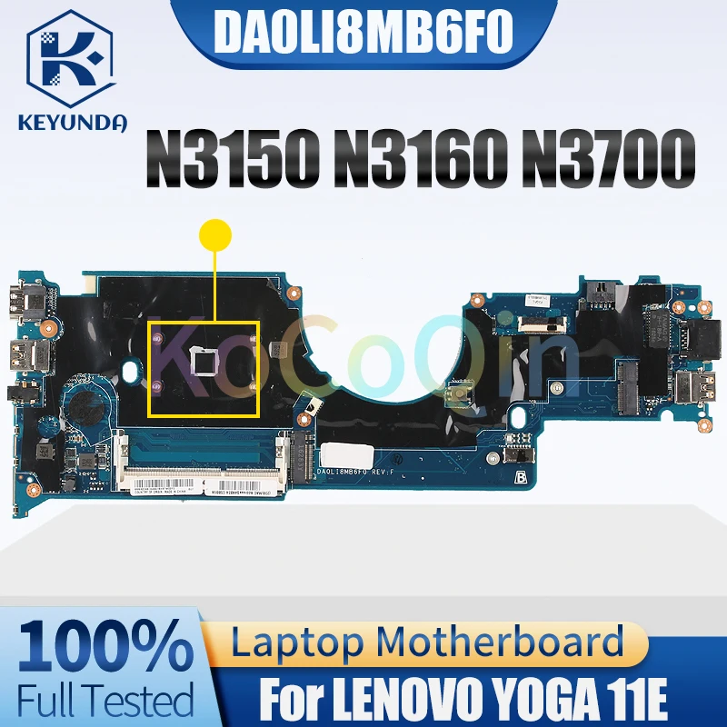 DA0LI8MB6F0 For LENOVO YOGA 11E Notebook Mainboard N3150 N3160 N3700 01AV954 01HW747 01AV954 Laptop Motherboard Full Tested