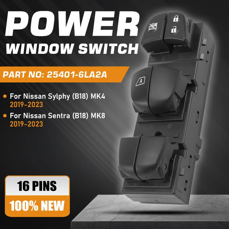 

For Nissan Sylphy B18 MK4 Nissan Sentra B18 MK8 2019 2020 2021-2023 Electric Power Car Window Master Switch 25401-6LA2A 16 Pins
