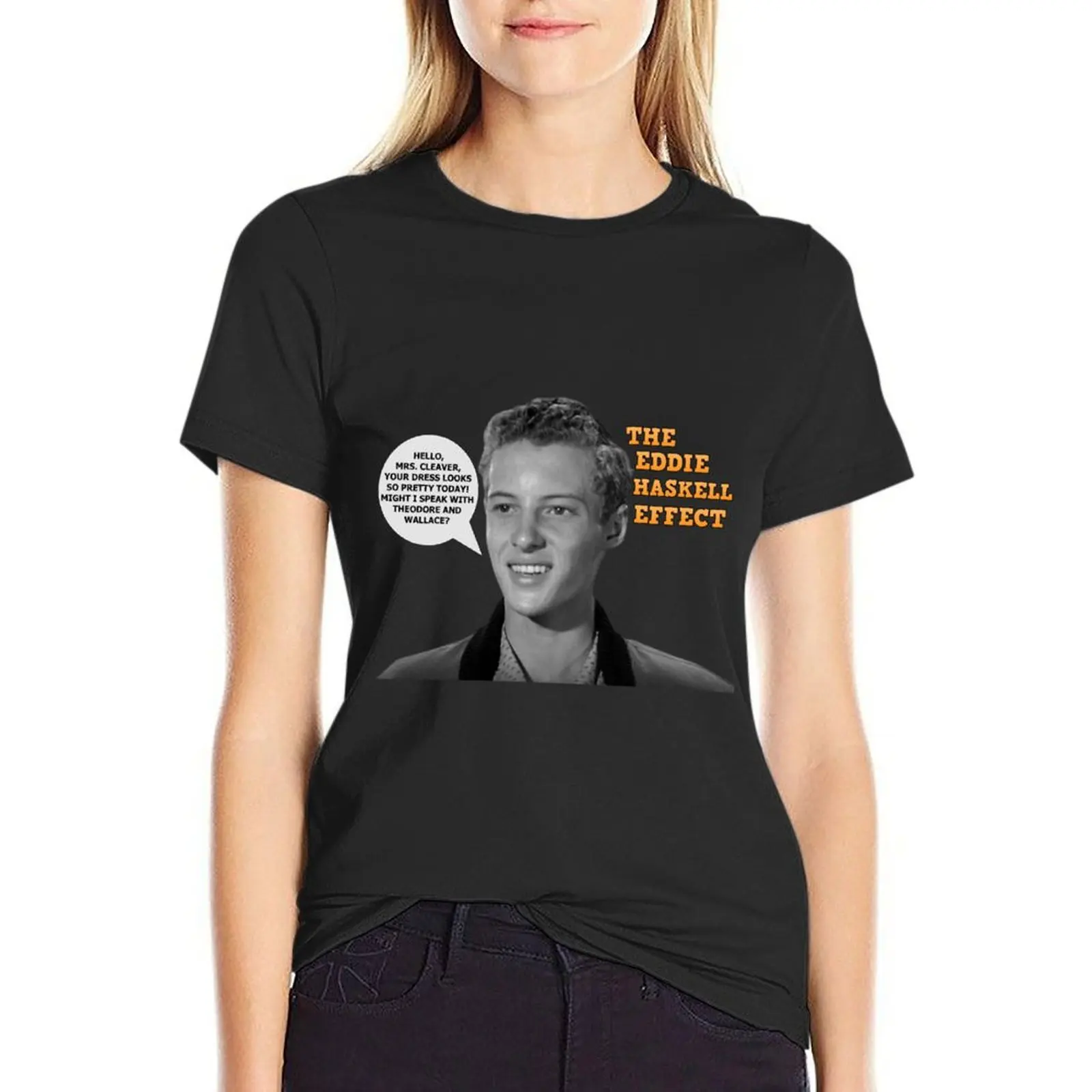 The Eddie Haskell Effect T-Shirt summer top oversized tshirts for Women