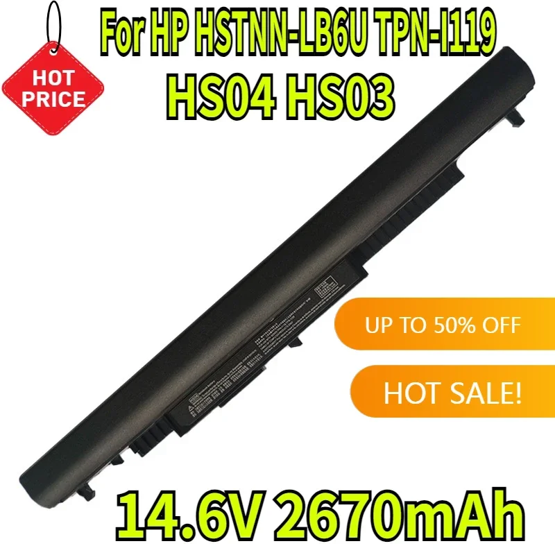 

14.6V 2670mAh HS04 HS03 Laptop Battery for HP 807956-001 807611-131 HSTNN-LB6U 15-AY039WM 14 TPN-I119 240 245 246 250 256 G4/G5