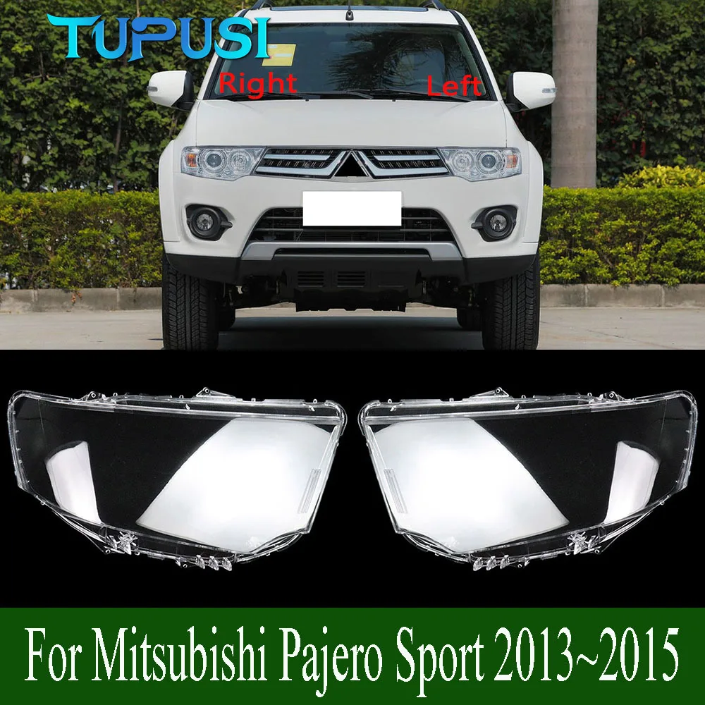 

Front Headlamp Cover Lamp Shade Headlight Shell Lens Replace Original Lampshade Plexiglass For Mitsubishi Pajero Sport 2013~2015