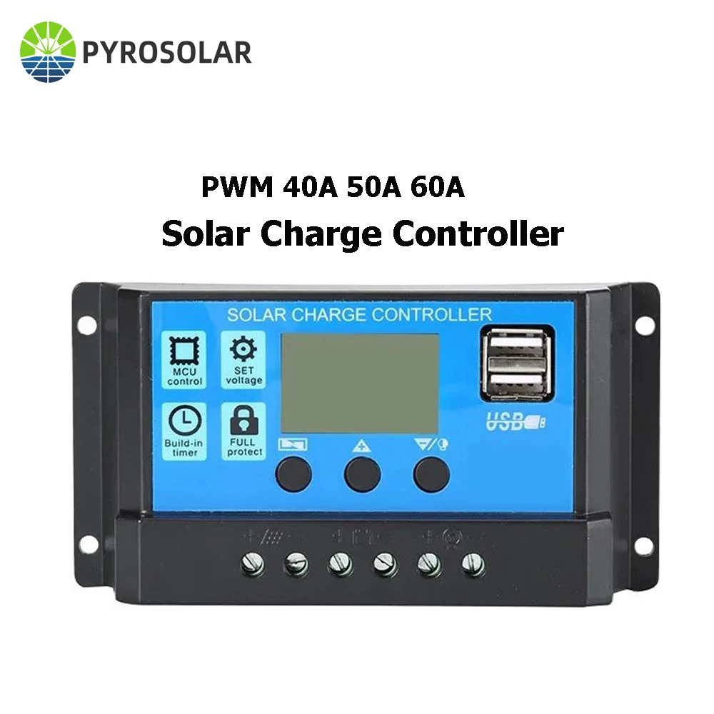 PYROSOLAR Auto PWM Controllers Solar Charge Controller 12V 24V 40A/50A/60A LCD Display 5V Dual USB Output Controller