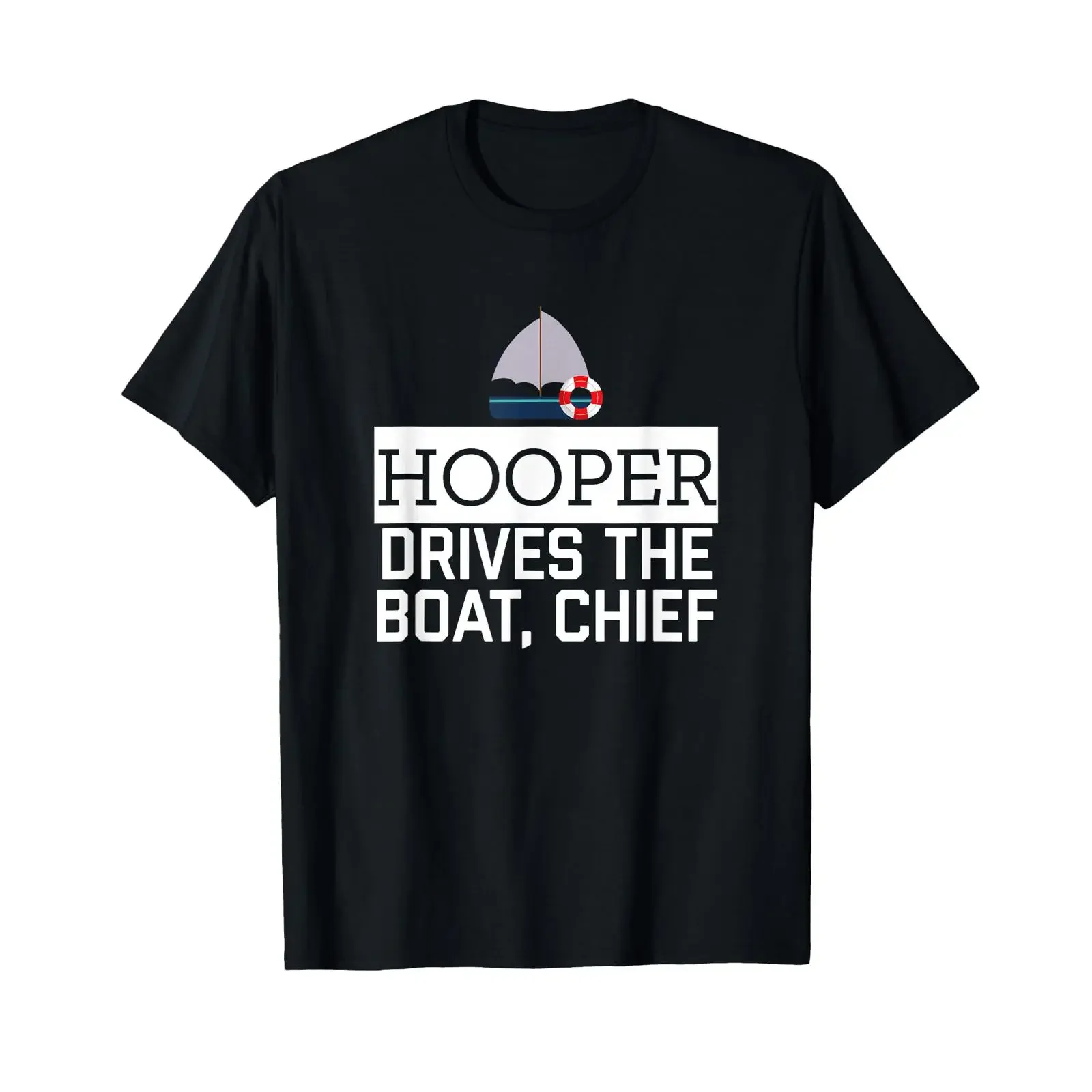 Hooper Drives The Boat Chief T Shirt Funny Awesome Sailor vintage Washed Stretched fashion streetwear Casual Comfortable