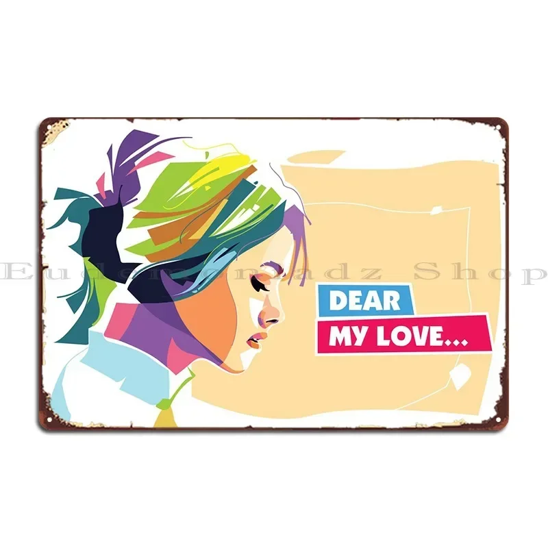 Dear My Love Vector Metal Sign Garage Club Bar Cave Wall Mural Design Classic Tin Sign Poster