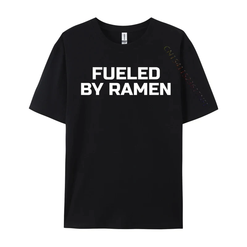 

Fueled By Ramen Funny Noodle Lover Tee Printing T-Shirt Prevalent Funny Cotton Men's Tops Shirt Simple Style