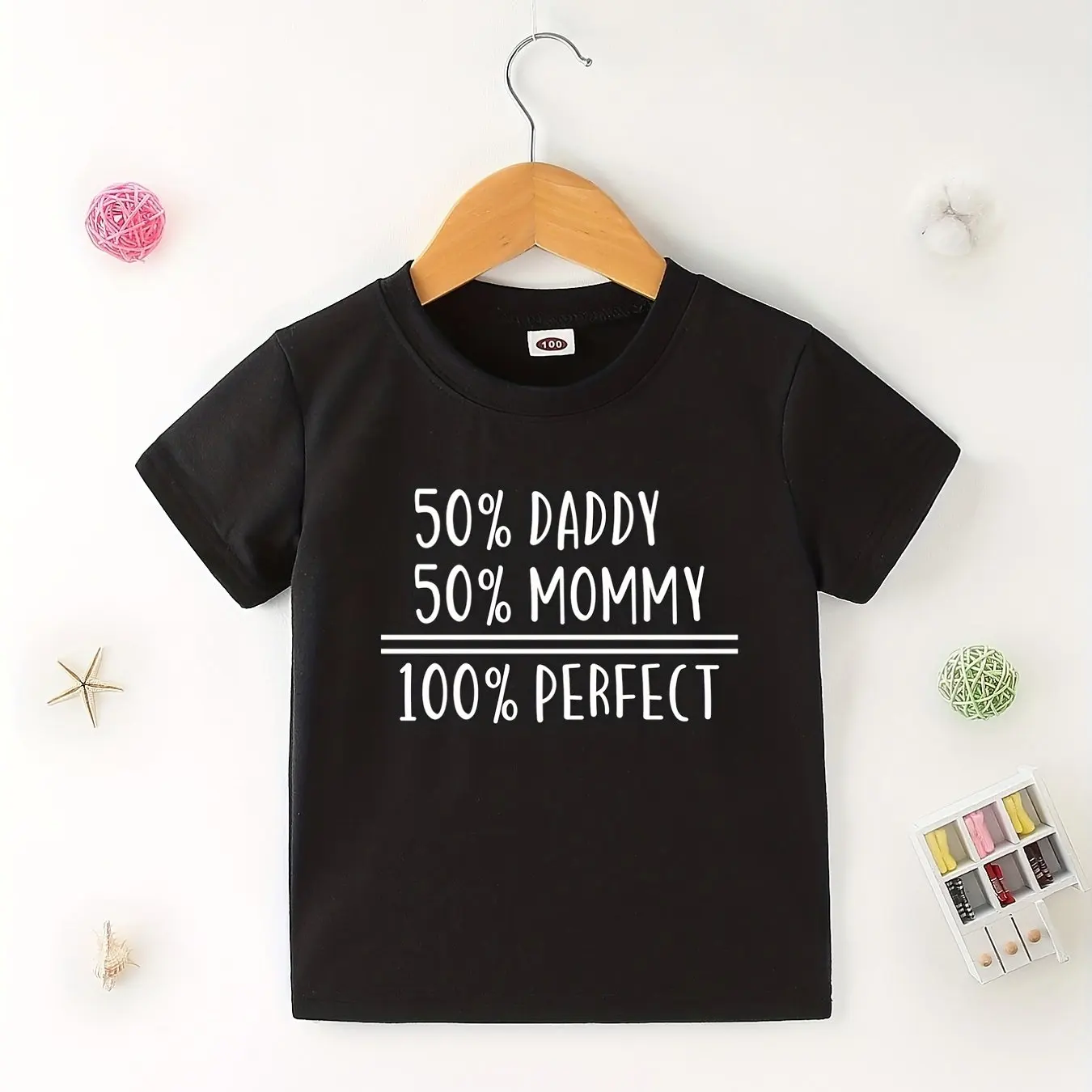 

Summer Kids T-Shirt 100% Cotton with '50% Daddy 50% Mommy 100% Print - Boys and Girls Comfortable and Stylish Casual Wear