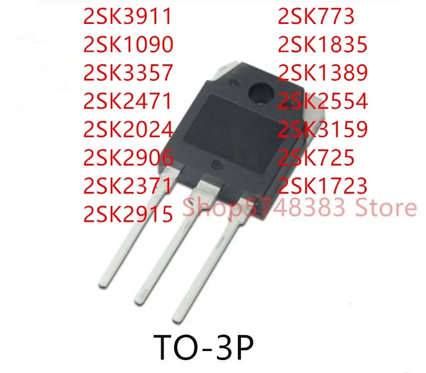 10PCS 2SK3911 2SK1090 2SK3357 2SK2471 2SK2024 2SK2906 2SK2371 2SK2915 2SK773 2SK1835 2SK1389 2SK2554 2SK3159 2SK725 2SK1723