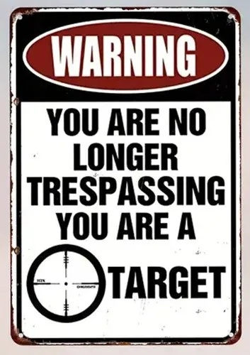 Warning No Trespassing - You Are A Target - Novelty Metal Sign  Wall Art