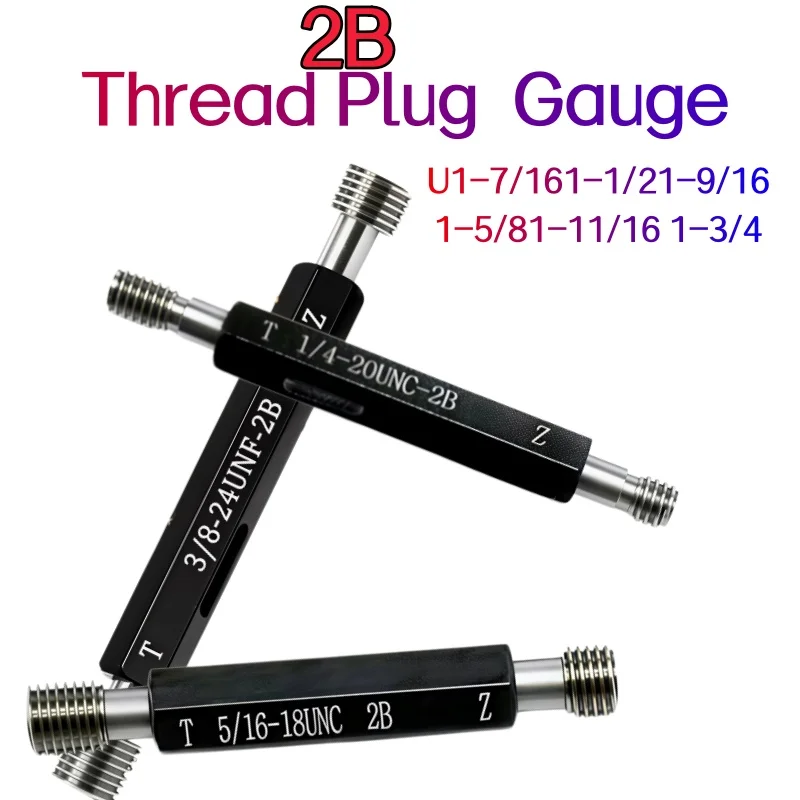 2B  1PCS Standard Thread Plug Gauge U1-7/16 1-1/2 1-9/16 1-5/81-11/16 1-3/4  American Measurement Tool