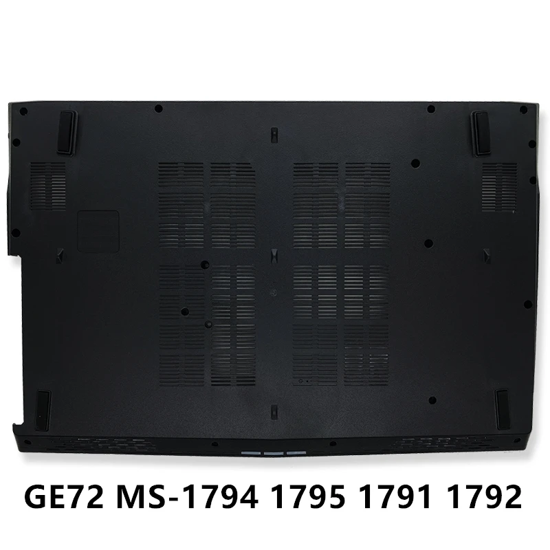 

New laptop For MSI GE72 GE72VR MS-1794 1795 1791 1792 Bottom Base Cover lower Case