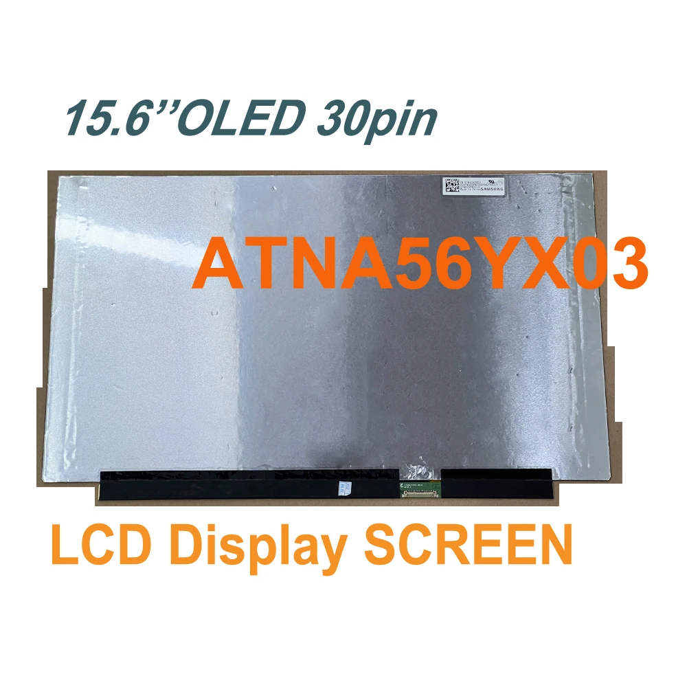 

ATNA56YX03-0 ATNA56YX03 FHD 15,6 "IPS OLED ЖК-экран для ноутбука без сенсорного экрана