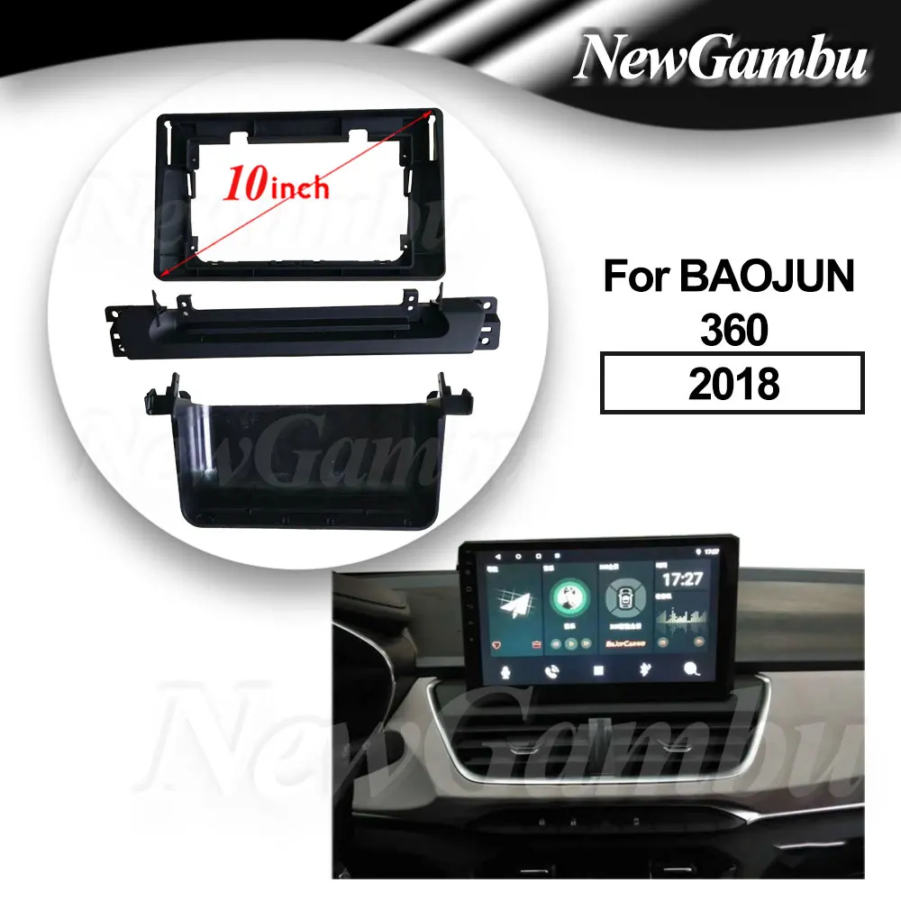 10 inch For BAOJUN 360 2018 Frame No Cable Audio Adaptor Dash Trim Kits Facia Panel  Radio Player screen 2 Din