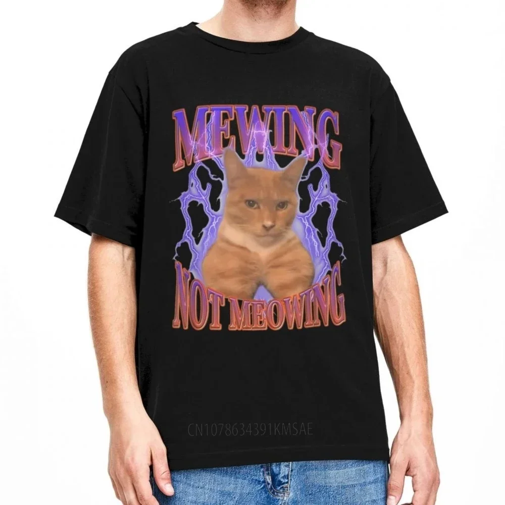 Funny Cat Mewing Not Meowing Meme Apparel Shirt for Men Women Fun Kitten Cats Face Funny Cotton Adult Tops