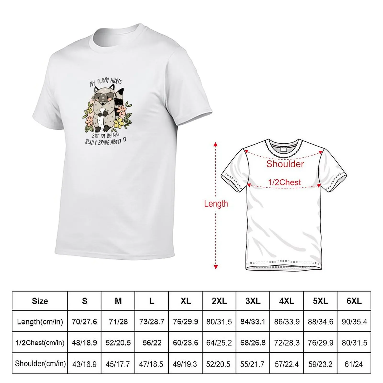 My Tummy Hurts but I'm Being Really Brave About It T-Shirt t shirt man cotton t shirt for man T-Shirt