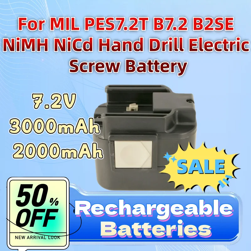 

High-Performance Rechargeable Batteries for MIL PES7.2T B7.2 B2SE NiMH NiCd Hand Drill Electric Screw Battery 7.2V 3.0Ah 2.0Ah