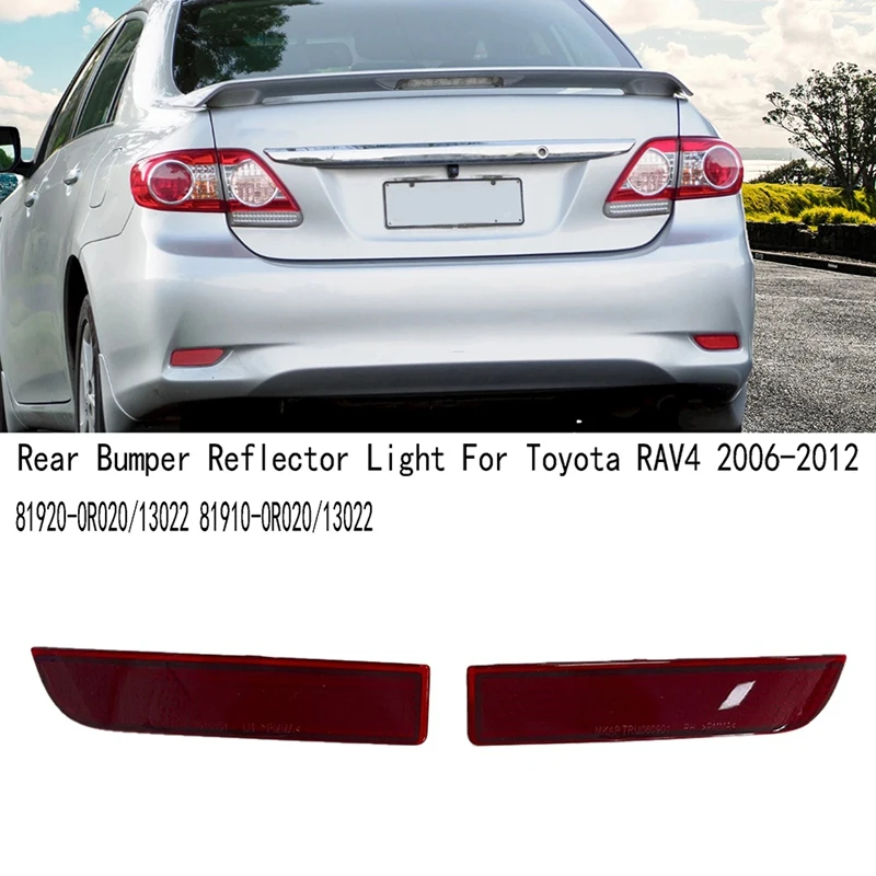 Left+Right Rear Bumper Reflector Light For Toyota RAV4 06-12 81920-0R020/13022 81910-0R020/13022 Tail Brake Stop Lamp