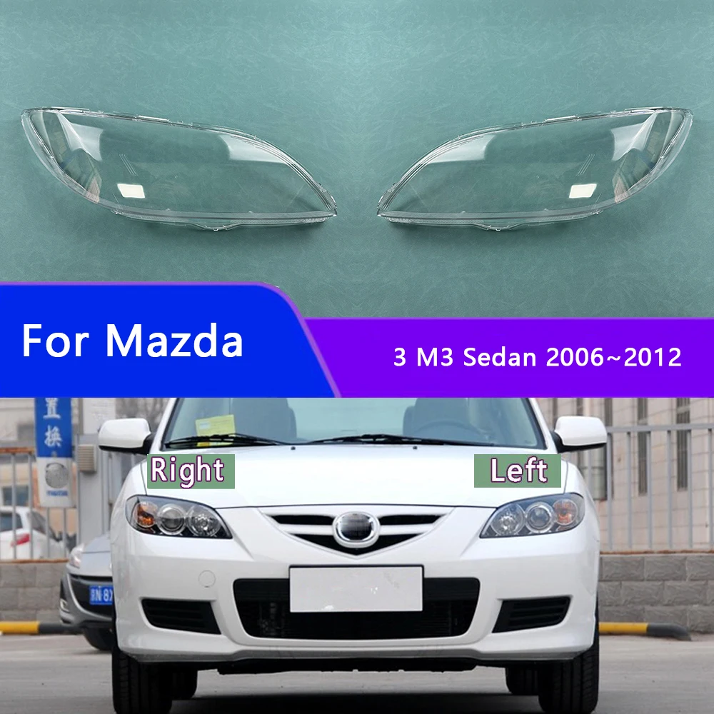 

For Mazda 3 M3 Sedan 2006~2012 Headlight Cover Transparent Lampshade Lamp Case Headlamp Shell Plexiglass Replace Original Lens