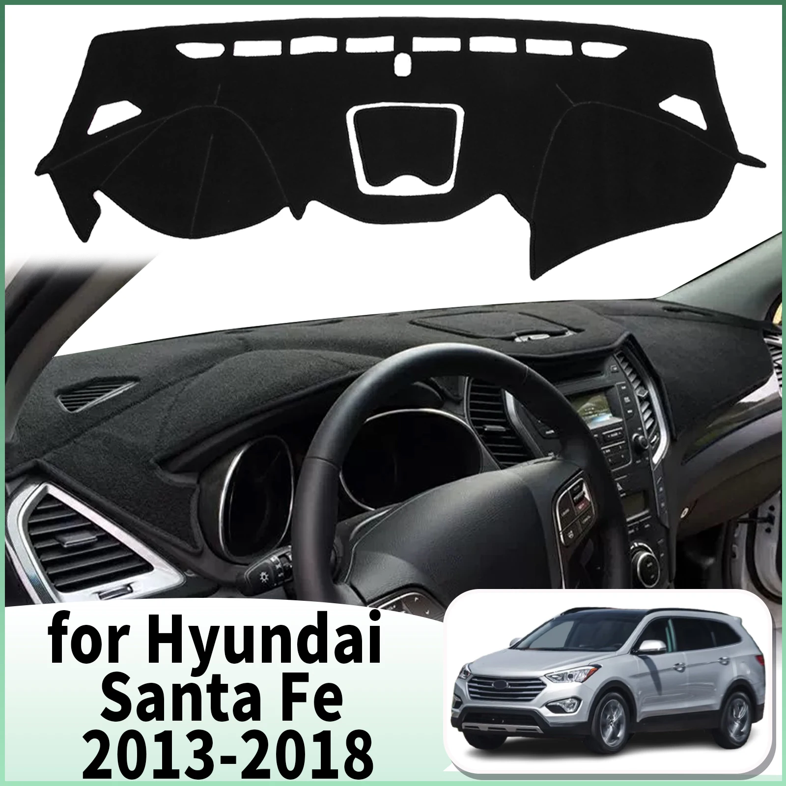 

fit for Hyundai Santa Fe Santafe 2013 2014-2018 Car Dashmat Accessories Dashboard Cover Pad DashMat Sunshade Protective Carpet