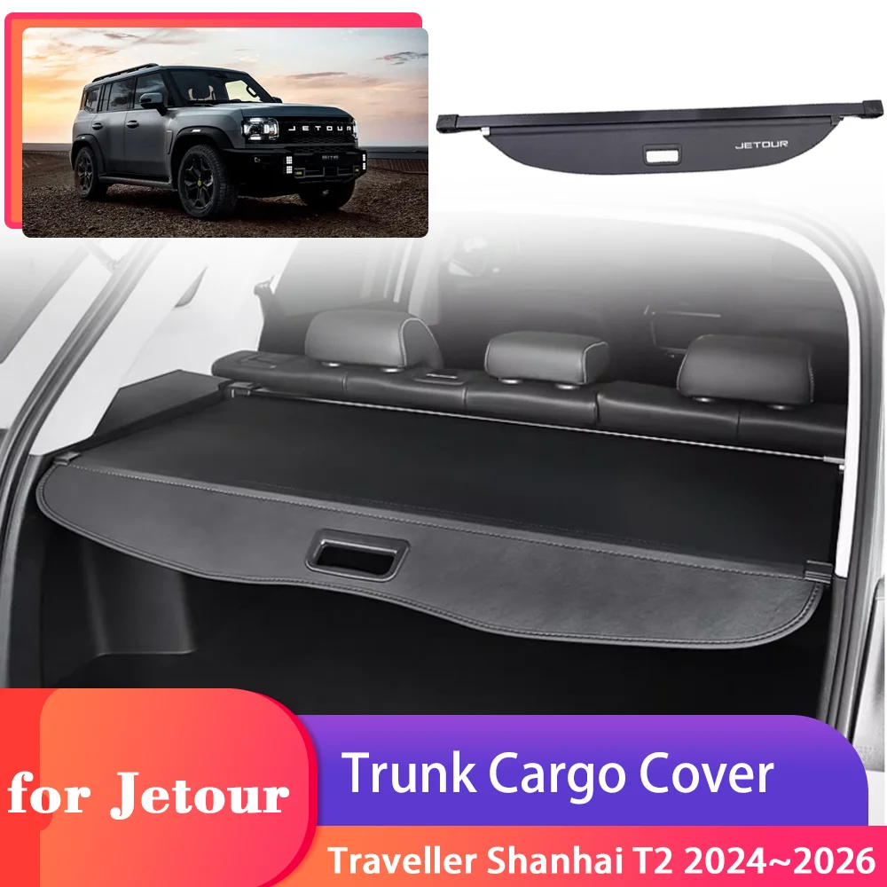 

Trunk Cargo Cover for Jetour Traveller Shanhai T2 2024~2026 Luggage Storage Security Shield Curtain Partition Privacy Accessorie