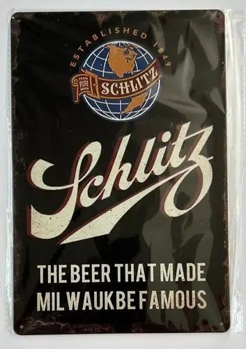 Schlitz The Beer That Made Famous Vintage Novelty Metal Sign ;