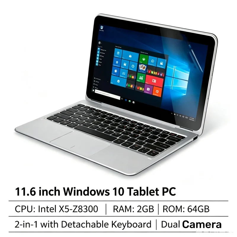 11.6” LCD Screen 2GB RAM 64GB ROM Tablet PC X5-8300 CPU @1.44 GHz  Quad Core11A with Pin Docking Keyboard WIFI Dual Cameras