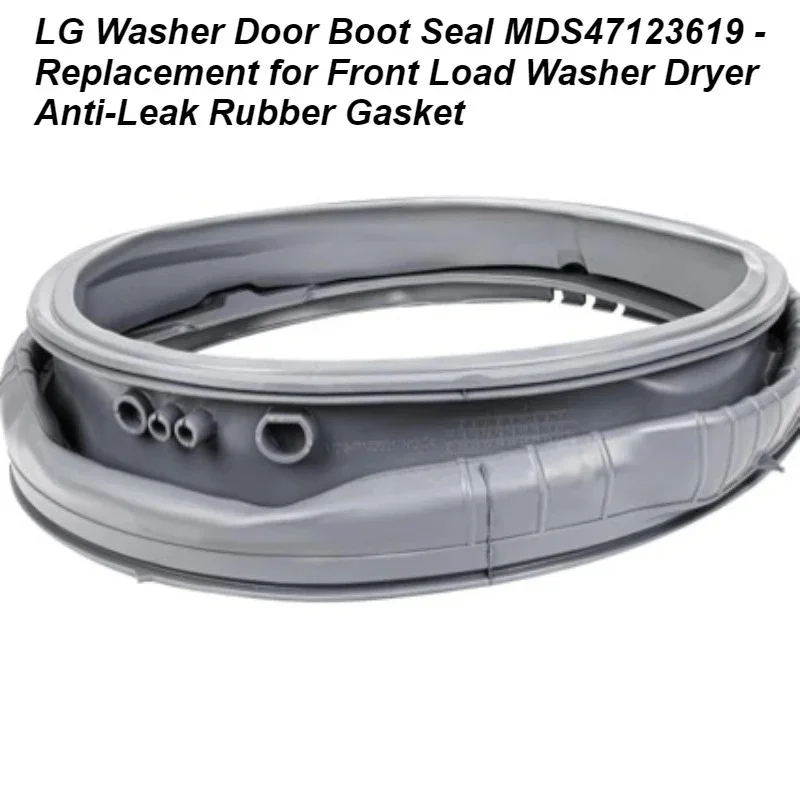 LG Washer Door Boot Seal MDS47123619 - Replacement for Front Load Washer Dryer, Anti-Leak Rubber Gasket