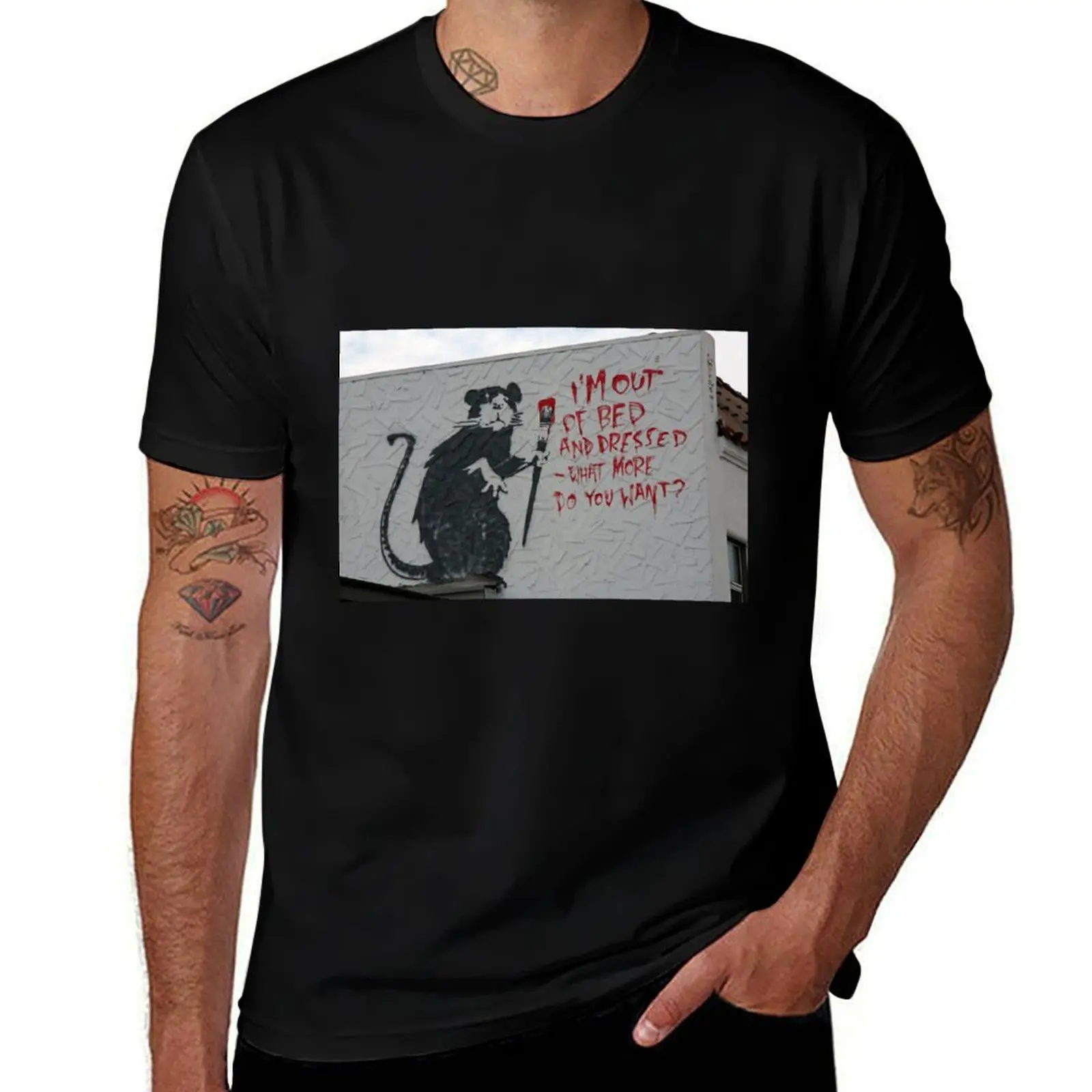 

Banksy Rat, I'm Out Of Bed And Dressed - What More Do You Want T-Shirt cute clothes summer tops black t shirts for men