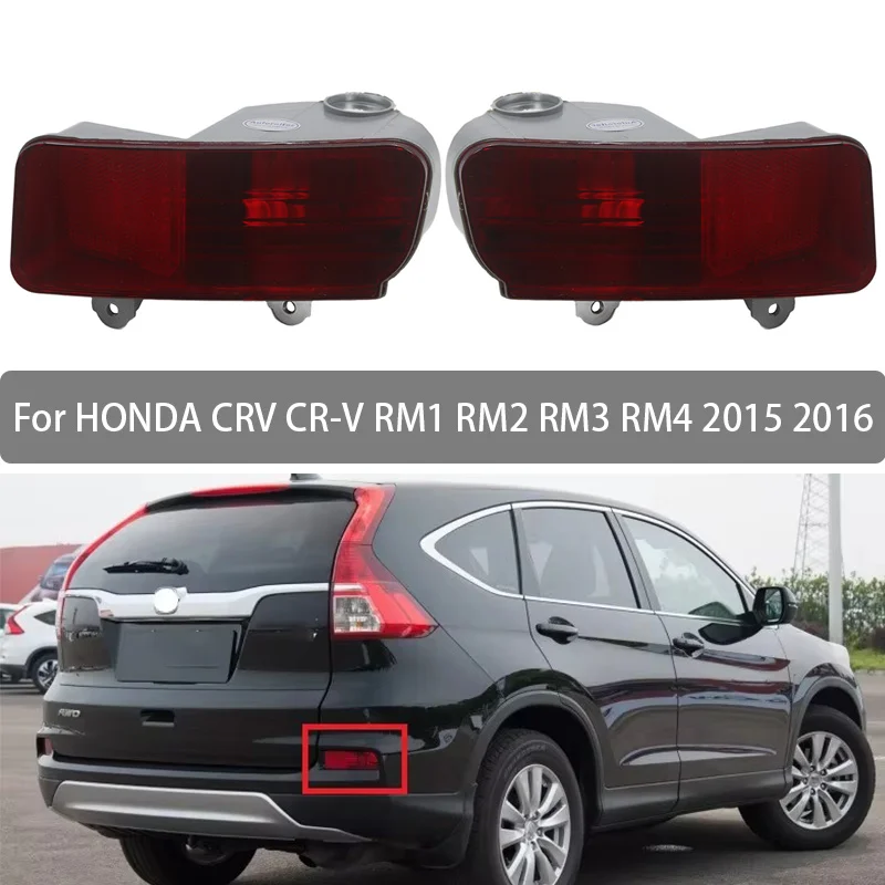 

Rear Fog Lamp For Honda CRV CR-V RM1 RM2 RM3 RM4 2015-2016 Rear Bumper Signal Light Reflector Without Bulbs