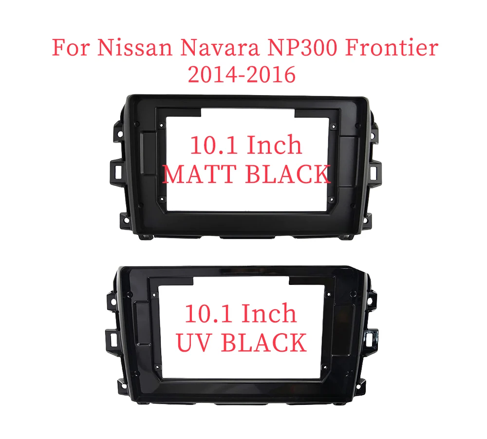 10.1 Inch Car Fascia Panel for Nissan Navara NP300 Frontier 2014-2016 Car Audio Frame GPS Facia Dash Mounting Kit Face Plate