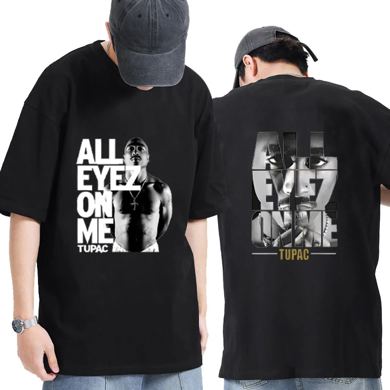 

Rapper Tupac 2pac Shakur All Eyez on Me printed short sleeve T-shirts Men Women Hip Hop Vintage Casual Oversized Tops Unisex