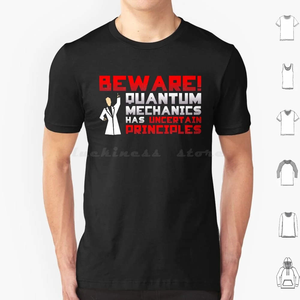 Uncertainty Principle T Shirt Big Size 100% Cotton Science Quantum Mechanics Humor Funny Pun