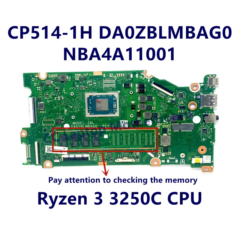DA0ZBLMBAG0 Voor Acer CP514-1H Laptop Moederbord Met R3/R5/R7 CPU NBA4A11001/NBA4A1100B/NBA 0211001 /NBA 0211002   100% goed werkend