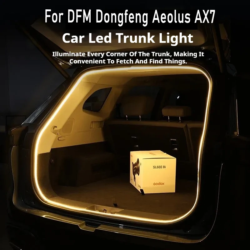 

Освещение багажника автомобиля подходит для DFM Dongfeng Aeolus AX7, атмосферный светильник багажника, модифицированная световая панель, аксессуары для салона автомобиля