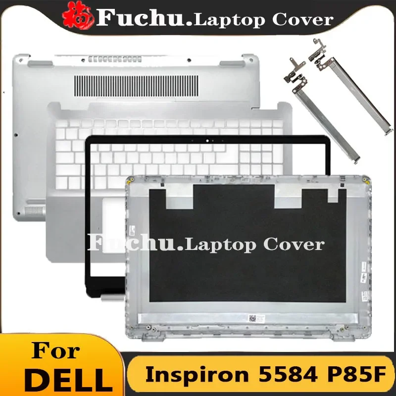 

New Laptop Parts For Dell Inspiron 5584 P85F Rear Lid Housing LCD Back Cover Front Bezel Hinges Palmrest Bottom Case Top