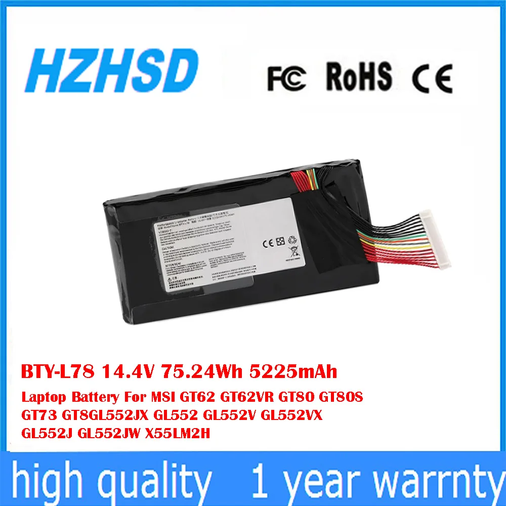 

BTY-L78 14.4V 75.24Wh 5225mAh Laptop Battery For MSI GT62 GT62VR GT80 GT80S GT73 GT8GL552JX GL552 GL552V GL552VX GL552J GL552JW