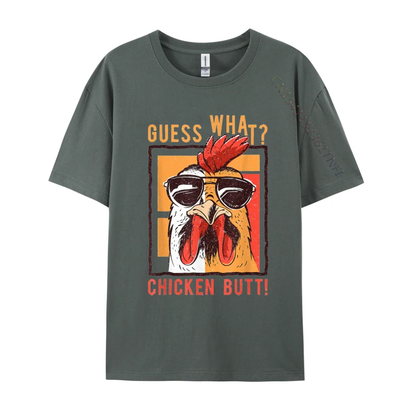 Guess What Chicken Butt T-Shirt Funny Vintage Cotton Normal Tops Tees Brand New Men Tshirts Graphic Tees Men