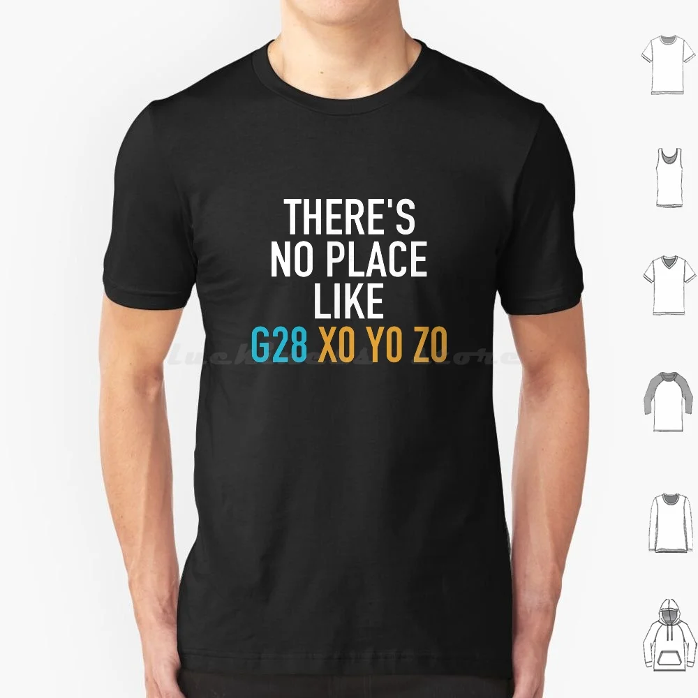 There' ; S No Place Like G28 X0 Y0 Z0 Cnc Machinist 3d Printing T Shirt Men Women Kids 6xl Cnc Machinist Programmer 3d