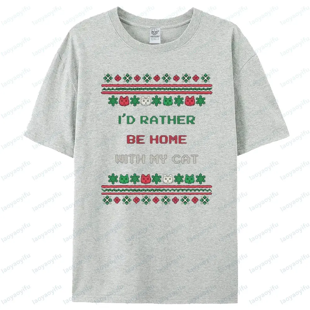 I'd Rather Be Home with My Cat Xmas T-Shirt Kitty Cat Christmas Gift Shirt Cute Cat Lover Gift Unisex Tee Men Women Casual Tops