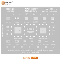 AMAOE SAM:18 BGA Reballing Solder Template Stencil For Samsung A14/A54 Exynos1330-E8535P/1380-E8835P SAM18