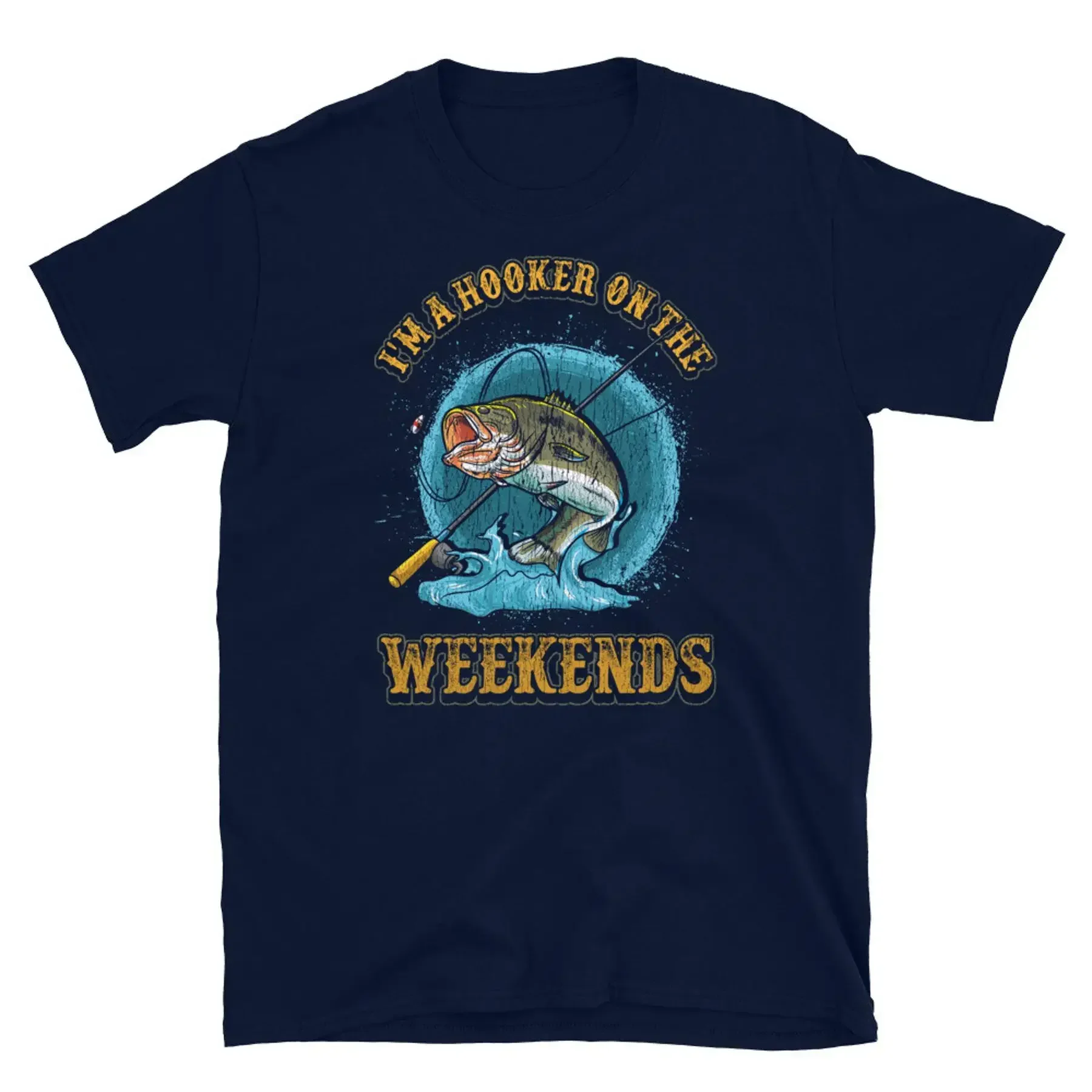 I m a Hooker on the Weekends Fishing Outdoors Short Sleeve Unisex T Shirt
