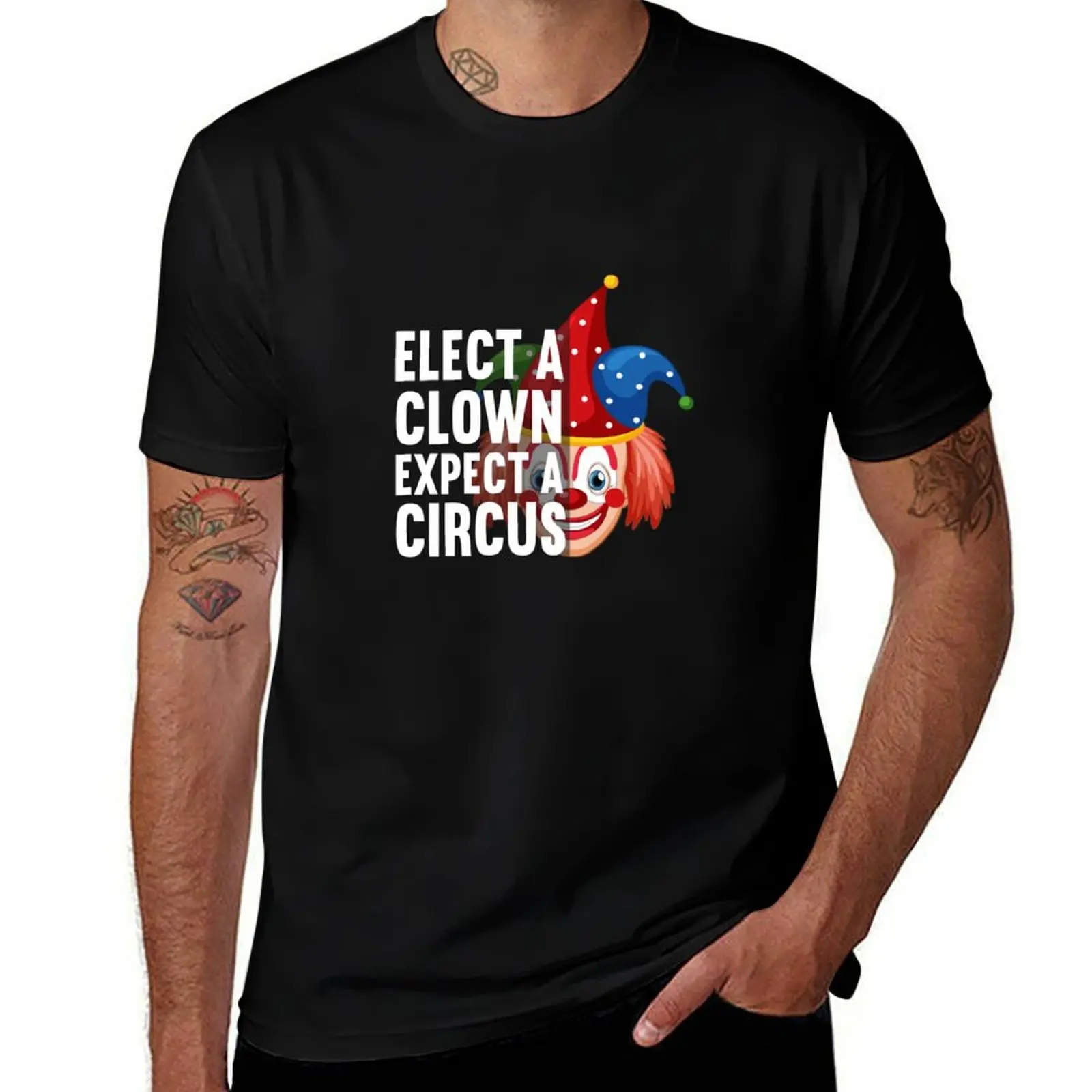 Elect A Clown Expect A Circus T-Shirt Big and Tall Gym T-Shirt