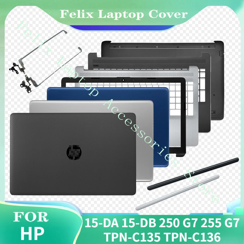 

FOR HP 15-DA 15-DB 250 G7 255 G7 15-da0014dx TPN-C135 TPN-C136 LCD Back Cover/Front Bezel/Hinge/Palm Rest/Bottom Case