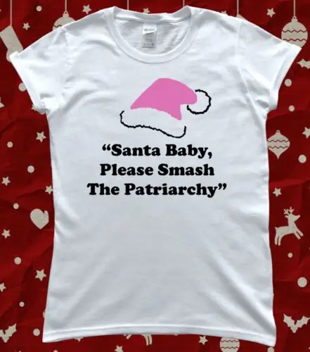 Santa Baby Smash The Patriarchy Christmas Feminism Ladies T-Shirt