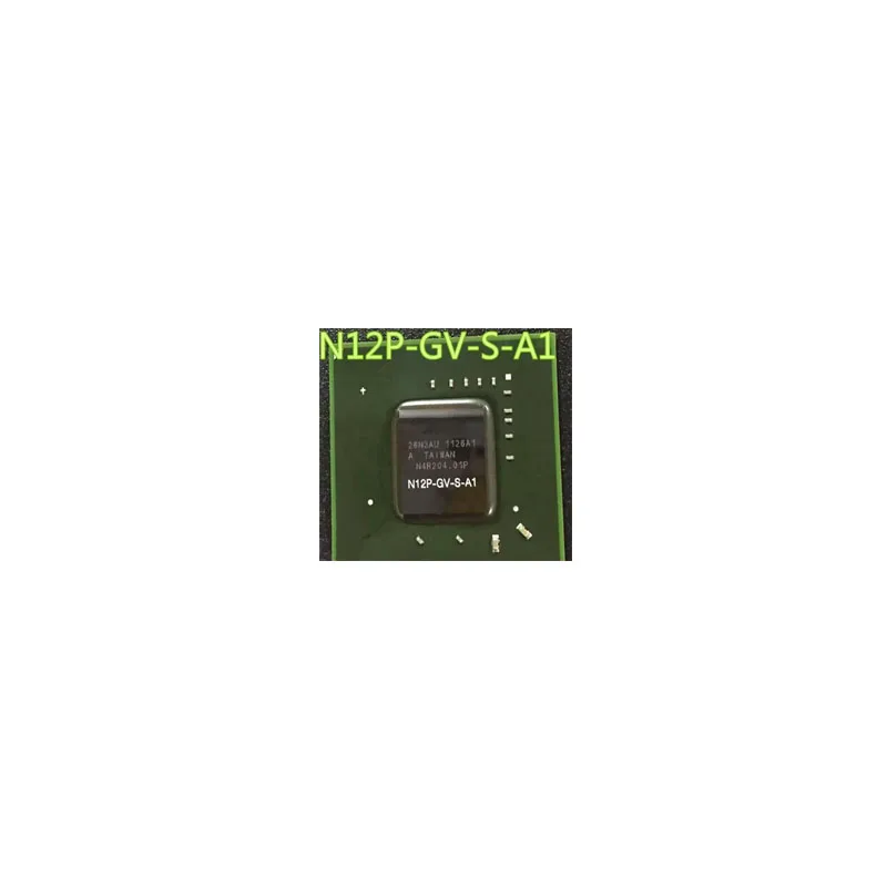 N12P-GV-S-A1 N12P-GV1-A1 100% New Original Integrated Circuit Electronic Components BGA  Direct payment
