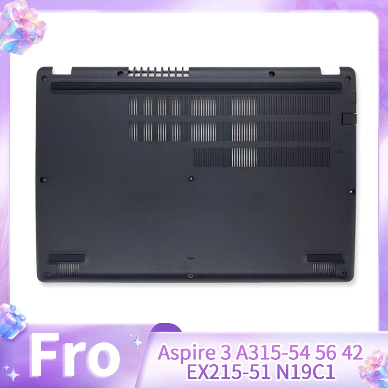 NEW Replace Cover for Aspire 3 A315-42 A315-42G A315-54 A315-54K A315-56 N19C1 Lower Bottom Cover D Cover Black