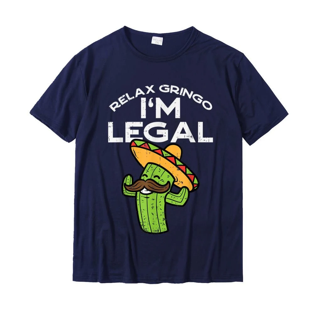 T Shirts Tees Slim Fit Cotton Normal Design Adult  Relax Gringo Im Legal Funny Cinco De Mayo Mexican Immigrant T-Shirt harajuku