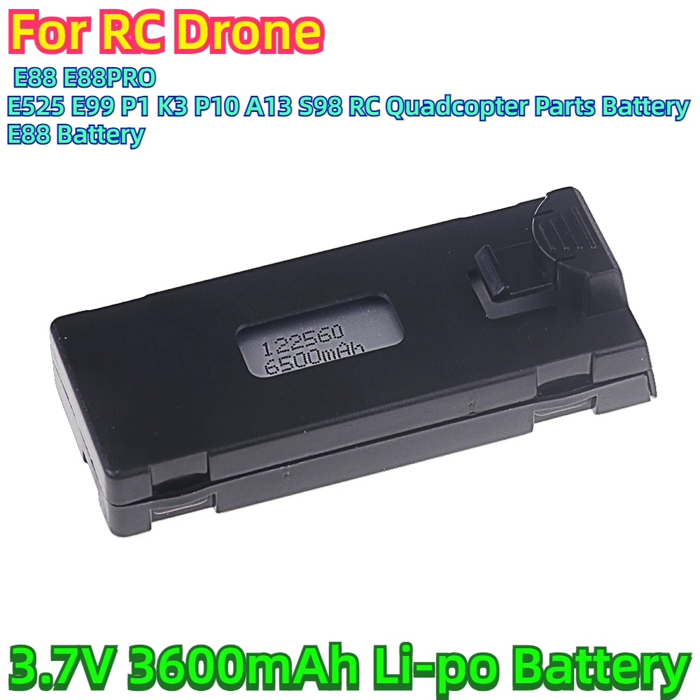 For RC Drone E88 E88PRO E525 E99 P1 K3 P10 A13 S98 RC Quadcopter Parts Battery E88 Battery 3.7V 3600mAh Li-po Battery