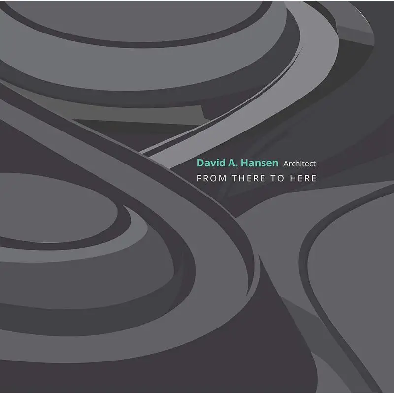 From There To HereDavid A Hansen Architect Dar AlHandasah Oro Editions 9781943532957 Book